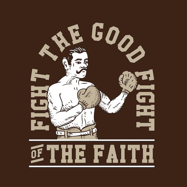 Vintage Boxer Fight the Good Fight of the Faith