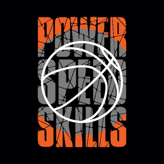 Vintage design basketball power speed skills typography ready to print premium vector