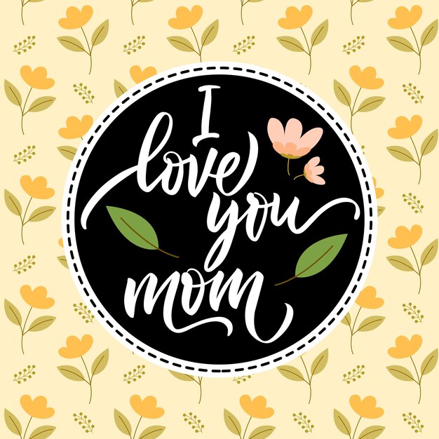 Vector vintage illustration for postcard social post networks and more i love you mom lettering in circle