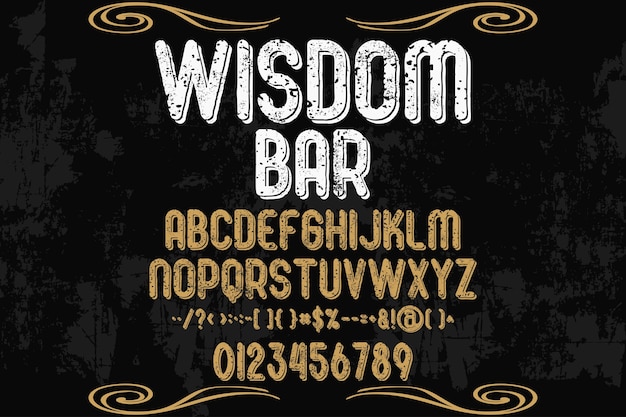 Vintage lettering alphabetical graphic style wisdom bar