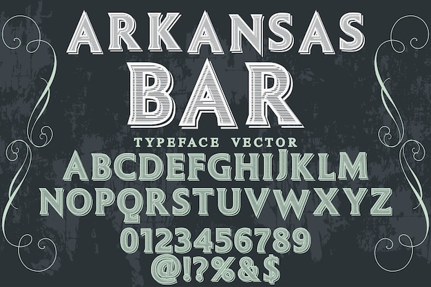 Vintage lettertype handcrafte arkansas bar