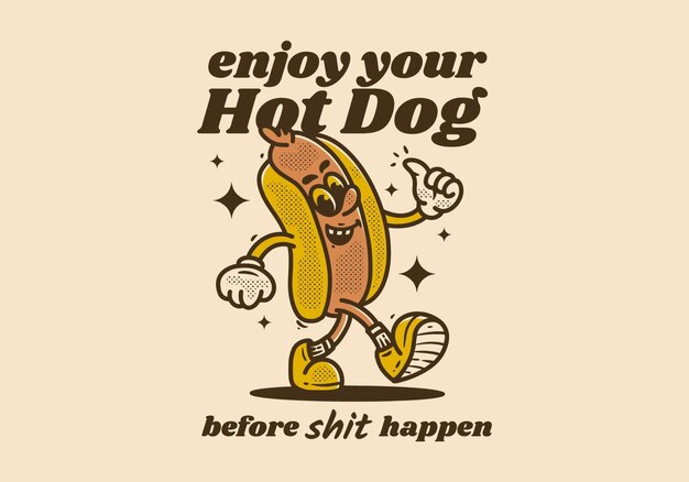 Vector vintage mascot character of hotdog with quote design