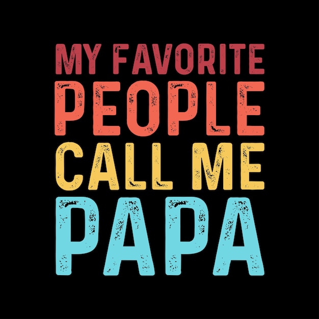 Vintage My Favorite People Call Me Papa Mens Papa Tee Shirt Proud Father T Shirt Design. Ik ben een ouderling van een ouderling van een ouderling van een ouderling.