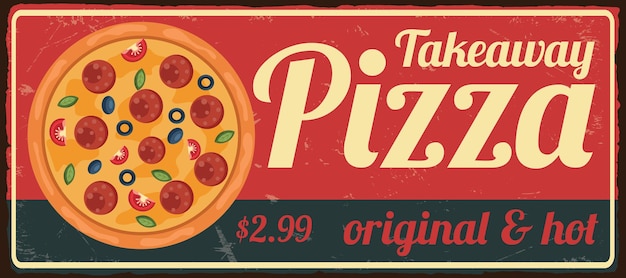 A vintage pizza sign that says take pizza.