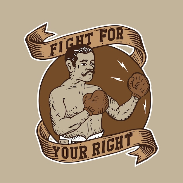 Vector vintage retro boxer fight for your right emblem design