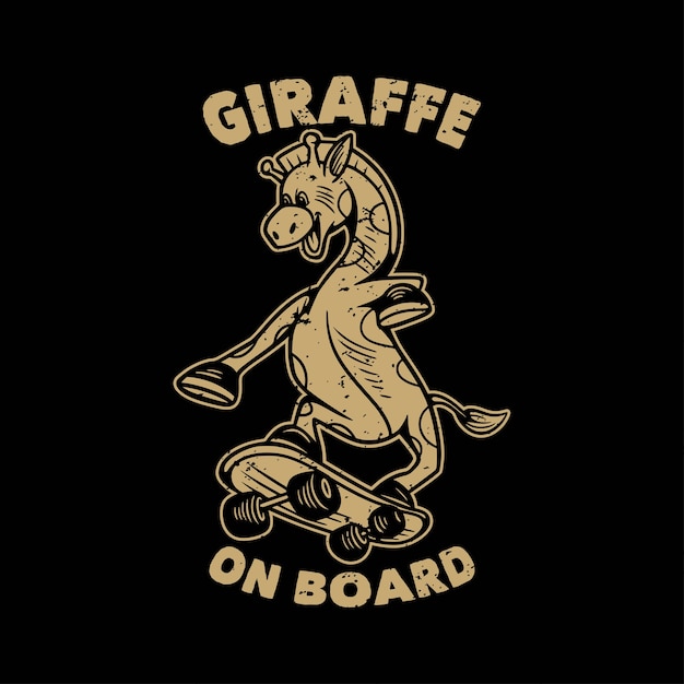 Giraffa di tipografia di slogan dell'annata a bordo dello skateboard della giraffa