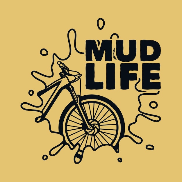 Vettore slogan vintage tipografia mud life per il design di t-shirt