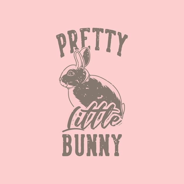 빈티지 슬로건 타이포그래피 티셔츠 디자인을위한 예쁜 토끼