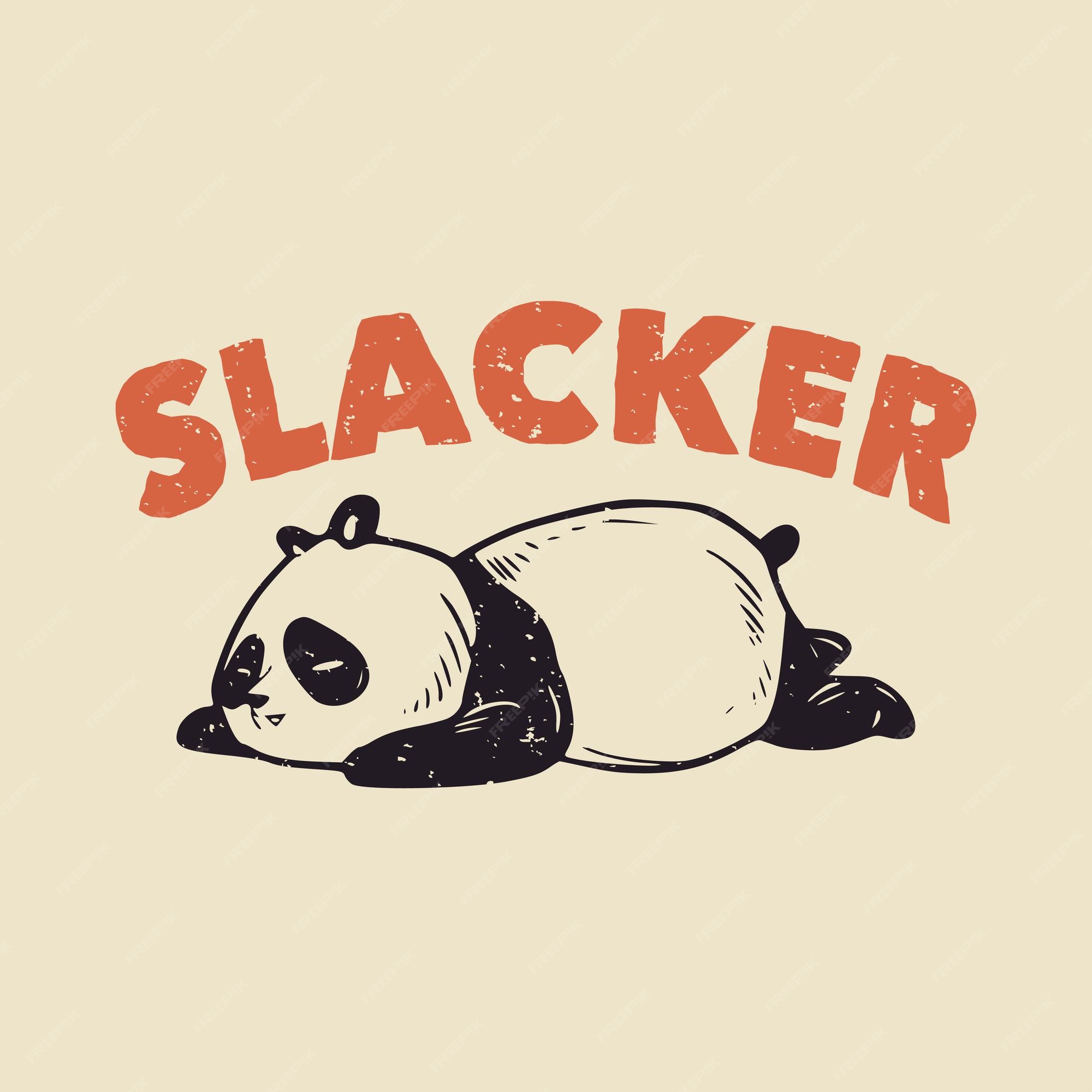 Premium Vector | Vintage slogan typography slacker sleeping panda for t  shirt design