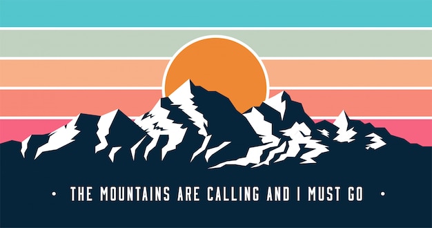 Vintage styled mountains banner  with Mountains are calling and I must go caption. 