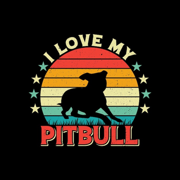 Vintage t-shirt Design, Sunset T-shirt design, I Love My Pitbull T-shirt Design