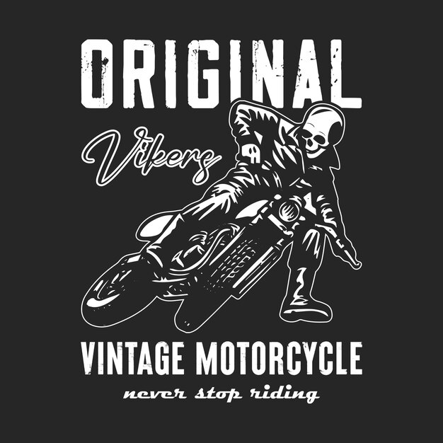 Vector vintage t shirt motorcycle naver stop riding poster