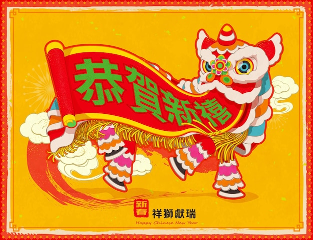 Vivid lion dance with chinese new year auspicious greeting on scroll and the lucky lion brings prosperity in chinese words