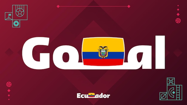 Vlag van Ecuador met doelslogan op toernooienachtergrond Wereldvoetbal 2022 Vectorillustratie