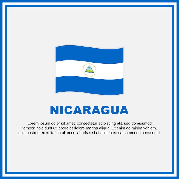 Vlag van Nicaragua achtergrondontwerp sjabloon Nicaragua Onafhankelijkheidsdag Banner Social Media Post Nicaragua Banner