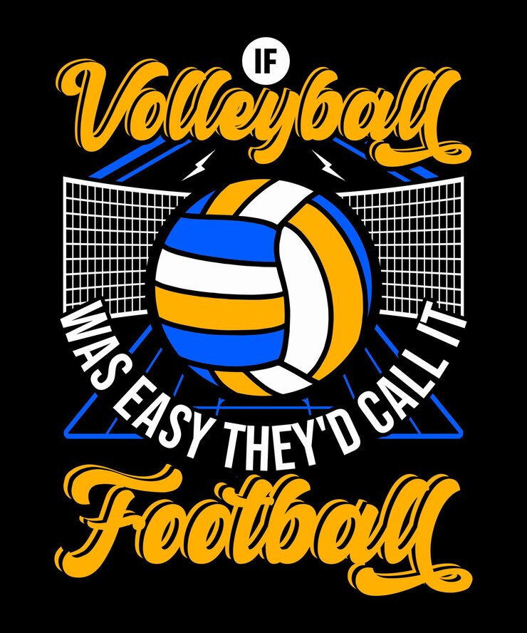 배구 그래픽 디자인 If Volleyball Was Easy Theyyd Call It Football 텍스트와 터