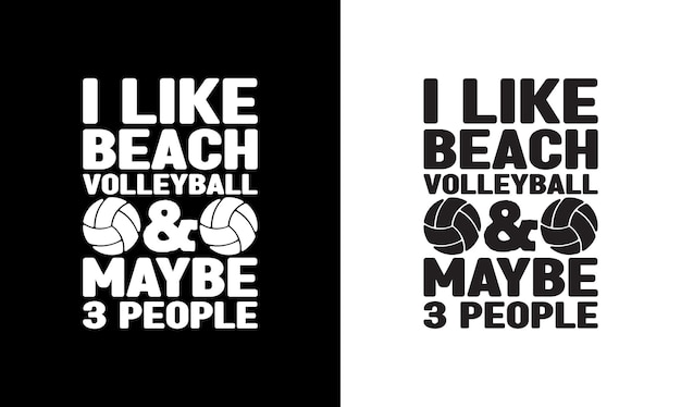 Vector volleyball quote t shirt design, typography