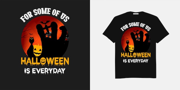 Voor sommigen van ons is Halloween een alledaags t-shirtontwerp, gratis vector Halloween-t-shirtontwerp