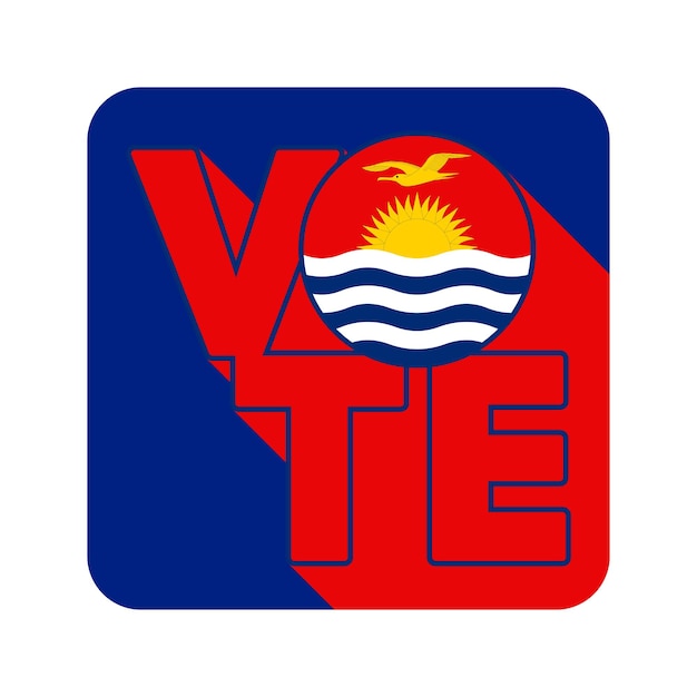 Vote sign postcard poster Kiribati flag Vector illustration