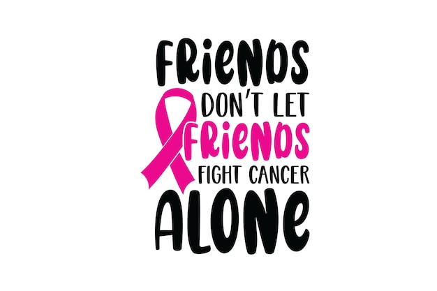 Vrienden laten vrienden niet alleen tegen kanker vechten Vectorbestand