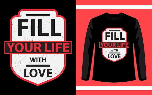 Vul je leven met liefde vector T-shirtontwerp