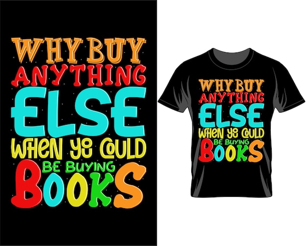 Waarom iets anders kopen Boekendag Quotes t-shirtontwerp vector