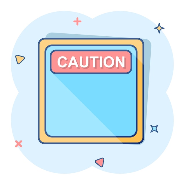 Waarschuwing teken waarschuwingspictogram in komische stijl Gevaar alarm vector cartoon afbeelding op witte achtergrond Alert risico bedrijfsconcept splash effect