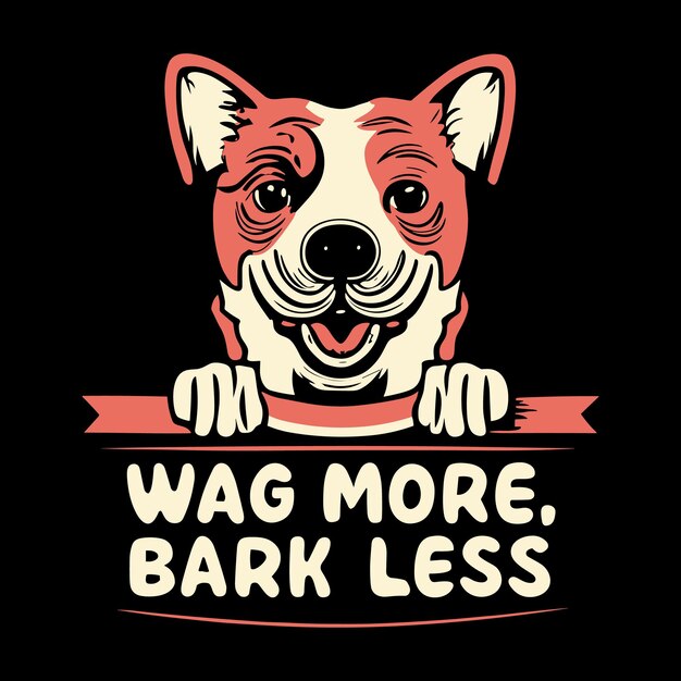 Vector wag more bark less tshirt design vector