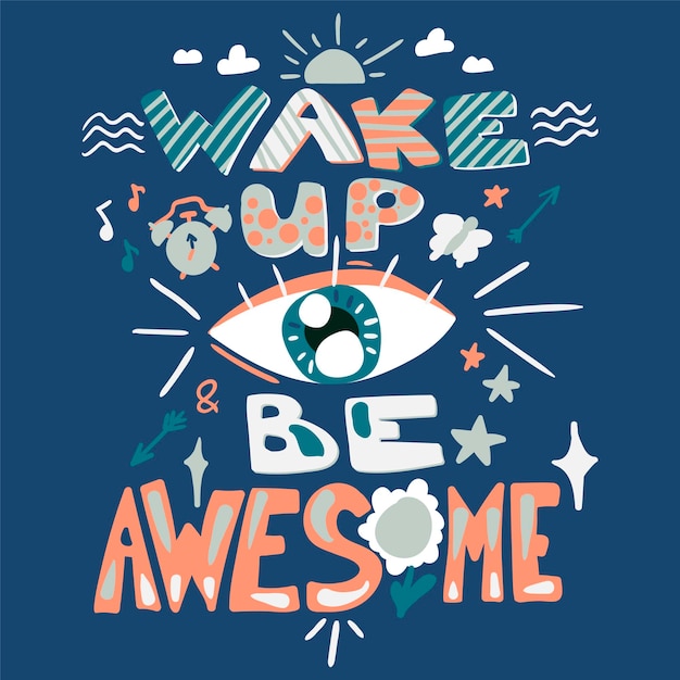 Wake up Be awesome hand drawn flat illustration