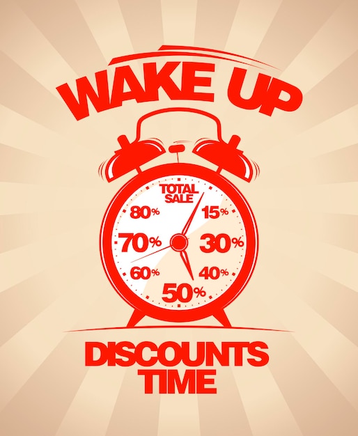 Wake up discounts time sale design.