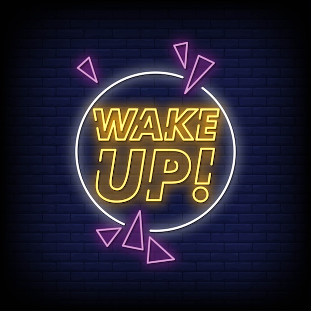 Wake up neon signs style text