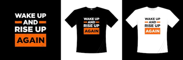 目を覚まし、再び立ち上がるタイポグラフィTシャツのデザイン。