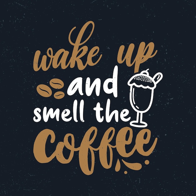 Vettore svegliati e annusa il caffè