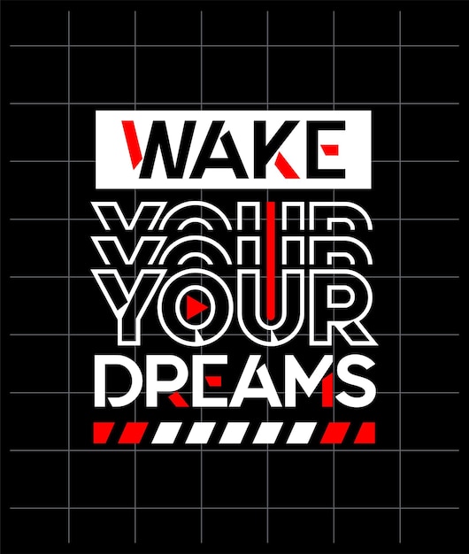 Vector wake your dreams motivational quotes modern style slogan design typography brush strokes background