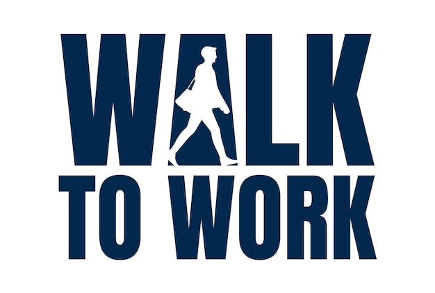 Walk to work Design Typography