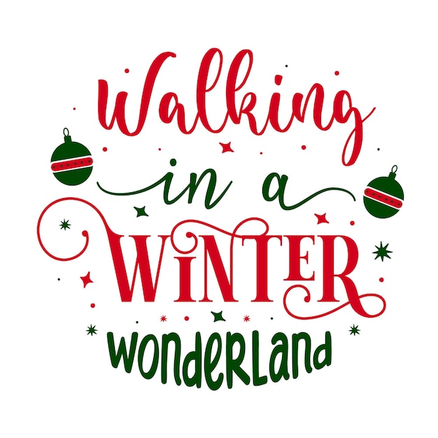 Walking in a winter wonderland Unique typography element Premium Vector Design