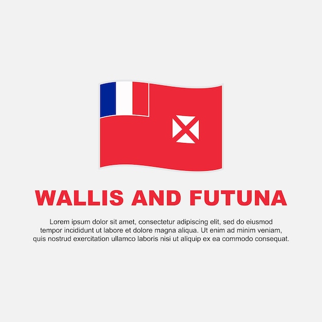 Vector wallis and futuna flag background design template wallis and futuna independence day banner social media post wallis and futuna background