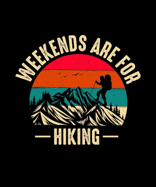 Vector wandelen t-shirt design weekends zijn voor wandelen