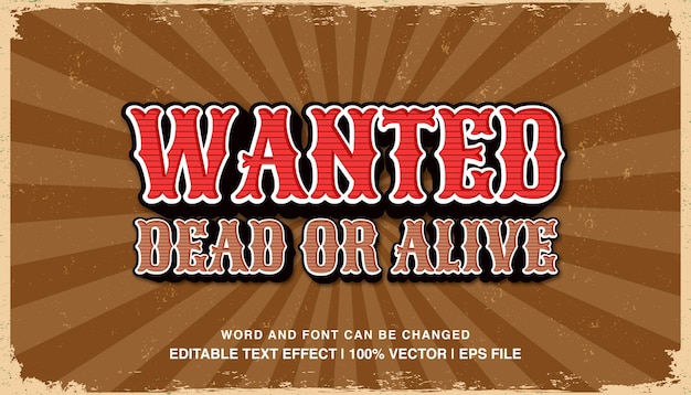 Wanted dead or alive editable text effect template 3d bold vintage or retro style typeface