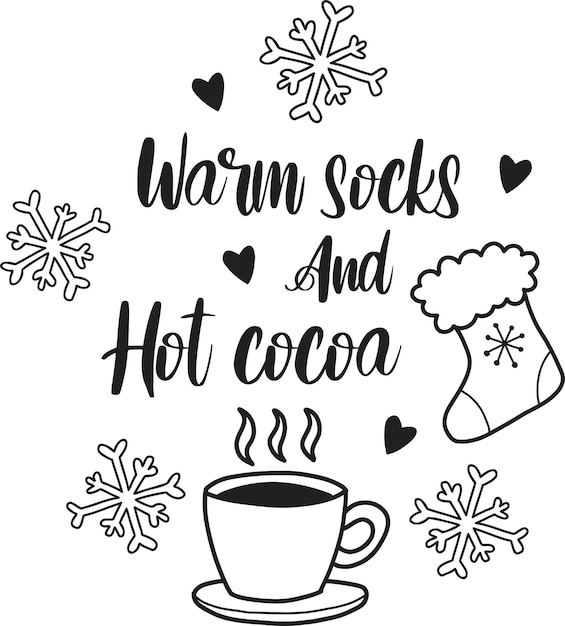 Warm socks And Hot cocoa lettering and quote illustration