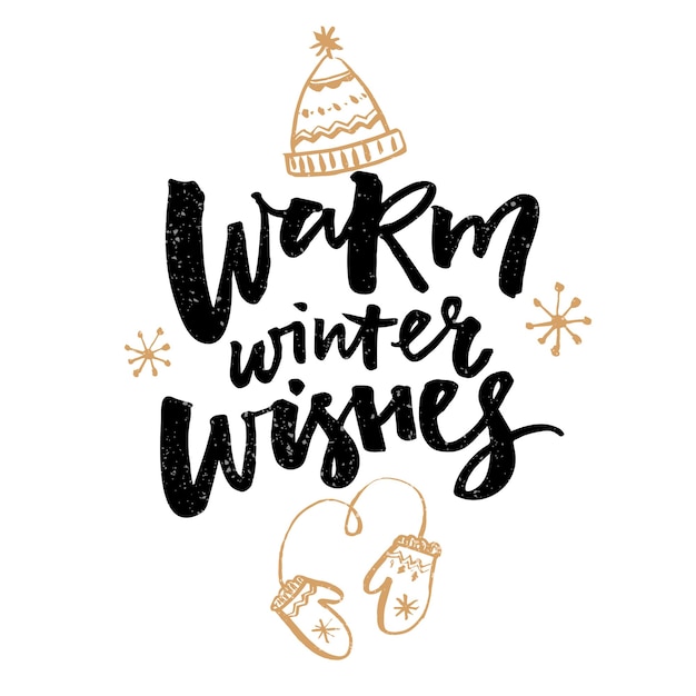 Warm winter wishes text greeting card with calligraphy and  illustrations of mittens and hat