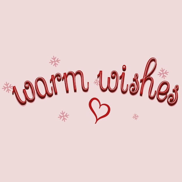 Vector warm wishes vector lettering. modern calligraphy isolated decorative banner.