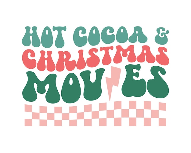 Warme chocolademelk en kerstfilms retro hippie typografie sublimatie SVG op witte achtergrond