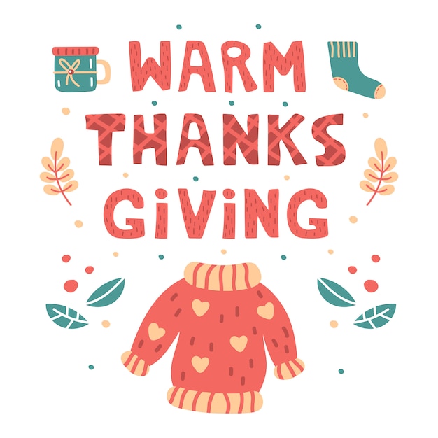 Warme thanksgiving hand getekende letters, illustratie. platte kaart afdrukken. cartoon stijl illustratie met trui, sok, thee beker en bladeren. thanksgiving dag.
