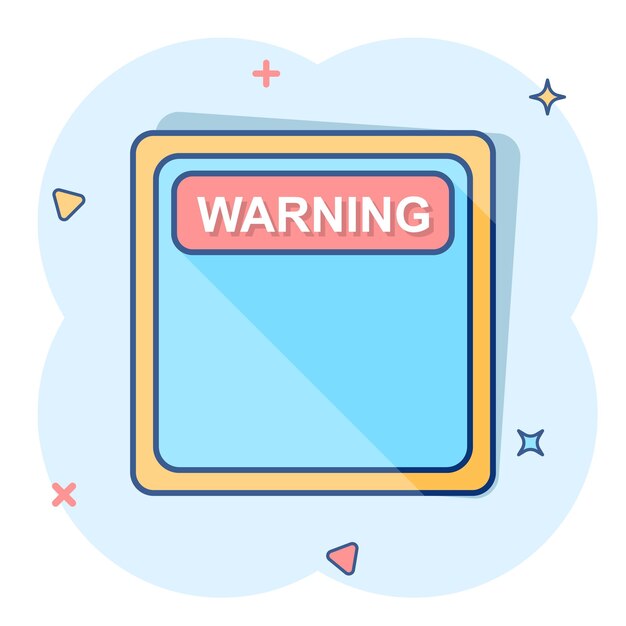 Warning caution sign icon in comic style danger alarm vector cartoon illustration on white background alert risk business concept splash effect