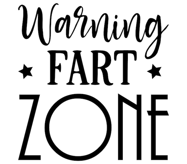 Vector warning fart zone quote lettering with white background