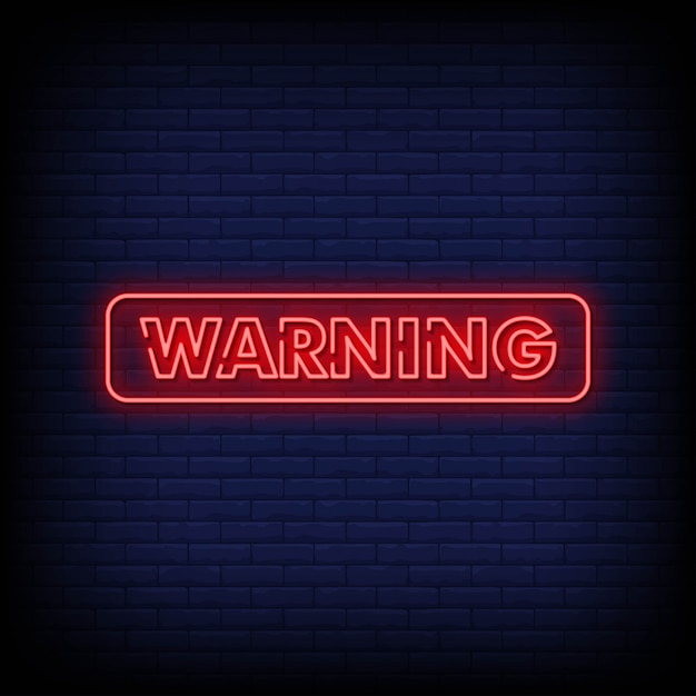 Warning neon signs style text