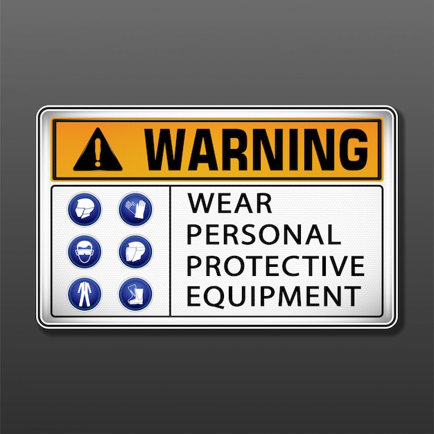 Warning wear personal protective equipment sign