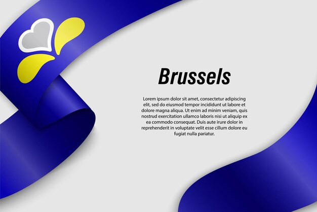 Waving ribbon or banner with flag of Brussels Capital Region Province of Belgium Template for poster design