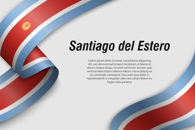 포스터 디자인을 위한 아르헨티나 산티아고 델 에스테로 지방의 국기와 함께 리본이나 배너를 흔드는